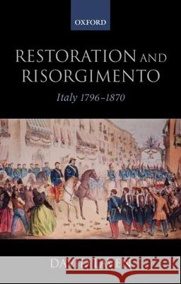 Restoration and Risorgimento : Italy 1796 - 1870 David Laven 9780198731832