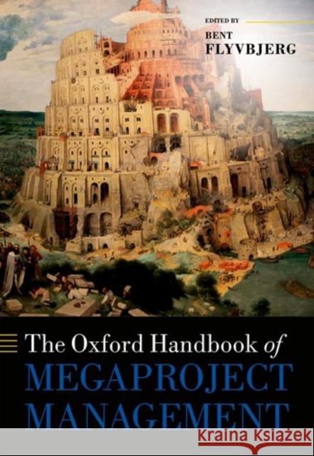 The Oxford Handbook of Megaproject Management Bent Flyvbjerg 9780198732242 Oxford University Press, USA