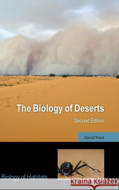 The Biology of Deserts David Ward 9780198732754 Oxford University Press, USA