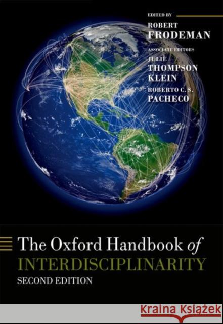 The Oxford Handbook of Interdisciplinarity Robert Frodeman Julie Thompso Roberto Carlos Do 9780198733522 Oxford University Press, USA