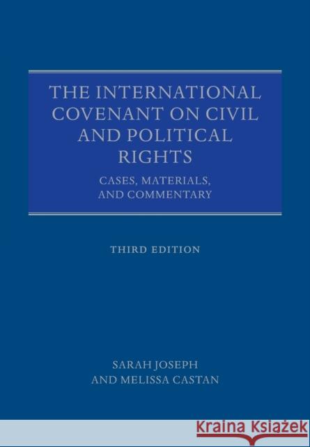 The International Covenant on Civil and Political Rights: Cases, Materials, and Commentary Joseph, Sarah 9780198733744