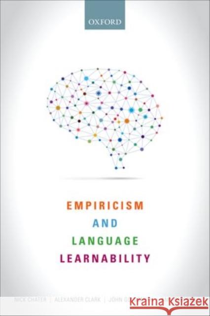 Empiricism and Language Learnability Nick Chater Alexander Clark Amy Perfors 9780198734260 Oxford University Press, USA