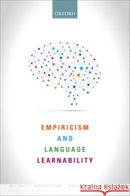 Empiricism and Language Learnability Nick Chater Alexander Clark Amy Perfors 9780198734260