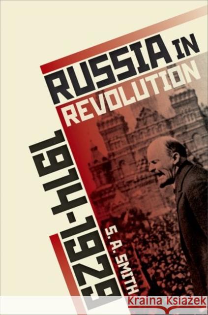 Russia in Revolution: An Empire in Crisis, 1890 to 1928 Smith, S. A. 9780198734826 Oxford University Press, USA