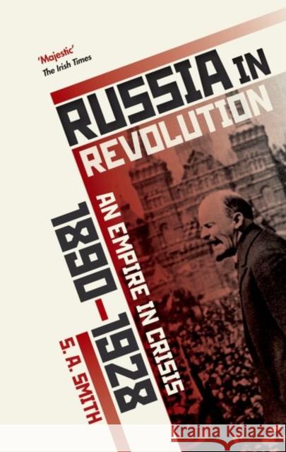 Russia in Revolution: An Empire in Crisis, 1890 to 1928 Smith, S. A. 9780198734833 Oxford University Press