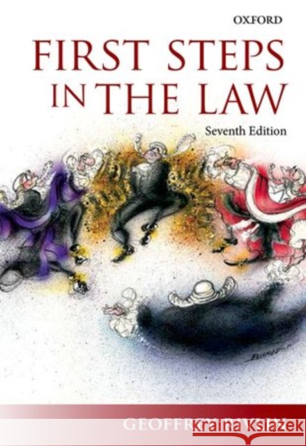 First Steps in the Law Geoffrey (Former Senior Resident Judge, Former Senior Resident Judge, Southwark Crown Court) Rivlin 9780198735892