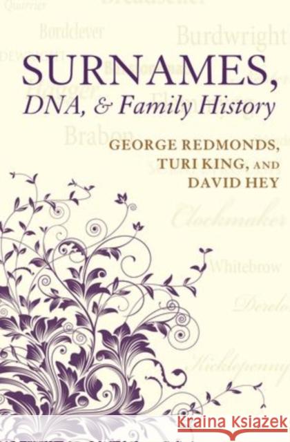 Surnames, Dna, and Family History Redmonds, George 9780198736486 Oxford University Press, USA