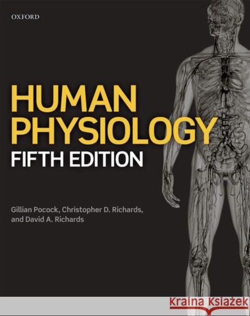 Human Physiology Gillian Pocock Christopher D. Richards David A. Richards 9780198737223