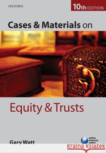 Cases & Materials on Equity & Trusts Watt, Gary 9780198737650