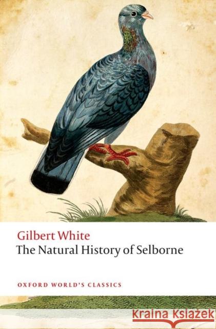 The Natural History of Selborne Gilbert White Anne Secord 9780198737759
