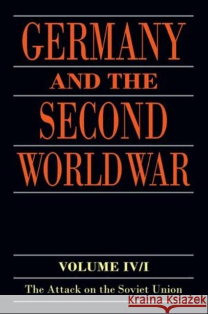 Germany and the Second World War: Volume IV: The Attack on the Soviet Union Boog, Horst 9780198738312 Oxford University Press, USA