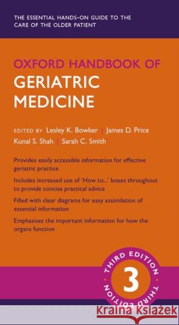 Oxford Handbook of Geriatric Medicine 3e Bowker, Lesley K. 9780198738381 Oxford University Press, USA