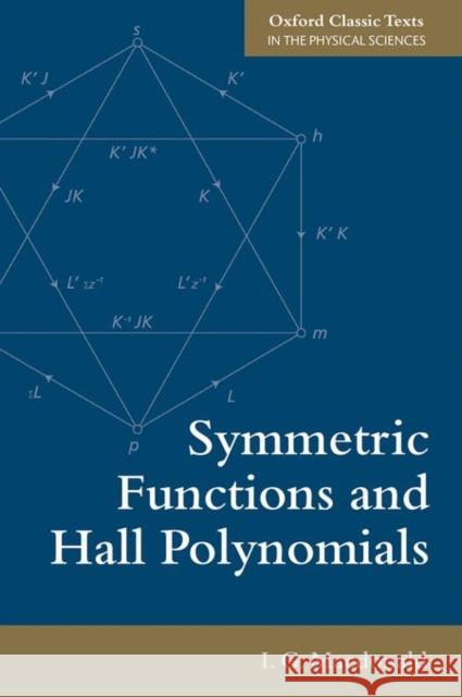 Symmetric Functions and Hall Polynomials I. G. MacDonald 9780198739128 Oxford University Press, USA