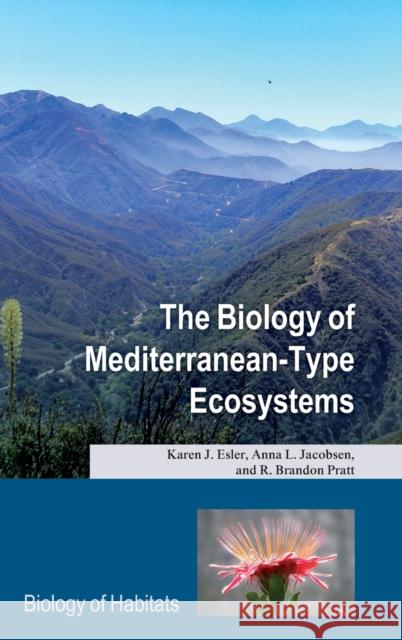 The Biology of Mediterranean-Type Ecosystems Karen J. Esler (Professor and Head of De Anna L. Jacobsen (Associate Professor an R. Brandon Pratt (Professor, Californi 9780198739135 Oxford University Press