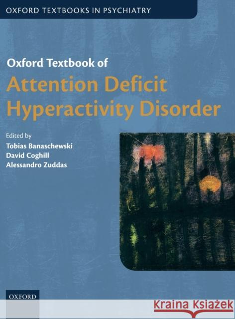 Oxford Textbook of Attention Deficit Hyperactivity Disorder Banaschewski, Tobias 9780198739258 Oxford University Press, USA