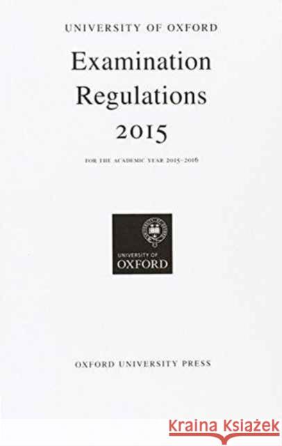 University of Oxford Examination Regulations 2015 Oxford University Press   9780198739357 Oxford University Press