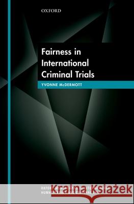 Fairness in International Criminal Trials Yvonne McDermott 9780198739814