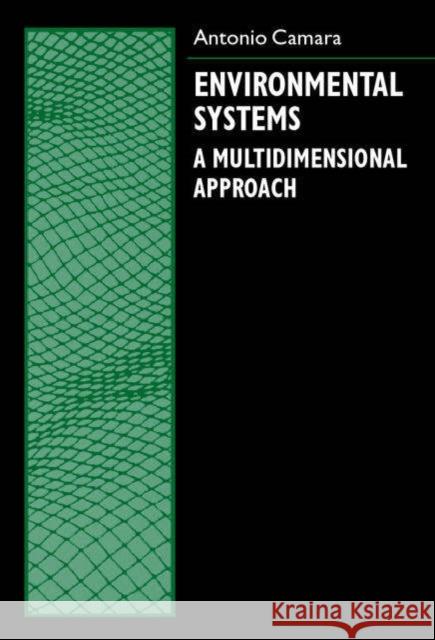 Environmental Systems: A Multidimensional Approach Sousa Da Camara, Antonio 9780198742678