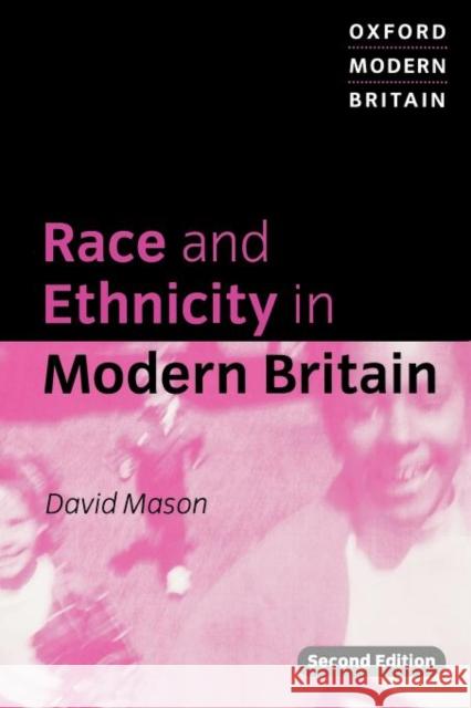 Race and Ethnicity in Modern Britain David Mason 9780198742852
