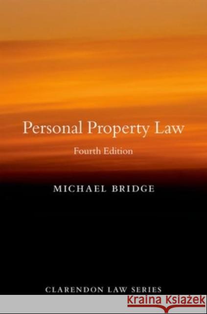 Personal Property Law Michael Bridge 9780198743071 Oxford University Press, USA