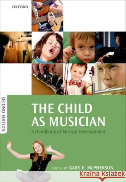 The Child as Musician: A Handbook of Musical Development Gary E. McPherson 9780198744443 Oxford University Press, USA
