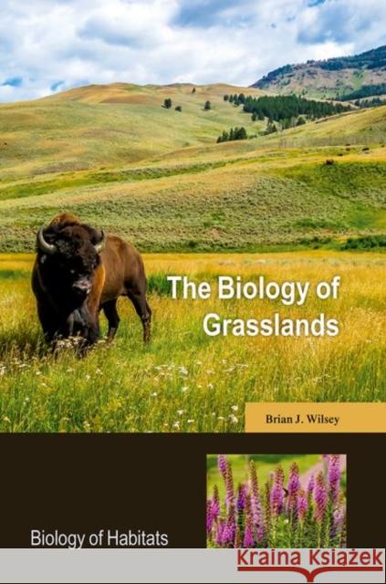 The Biology of Grasslands Brian Wilsey 9780198744528 Oxford University Press, USA