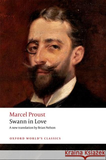 Swann in Love Marcel Proust Brian Nelson Adam Watt 9780198744894