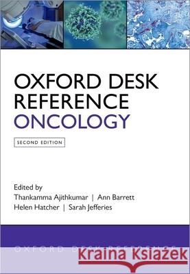 Oxford Desk Reference: Oncology Sarah Jane (Consultant Clinical Oncologist, Consultant Clinical Oncologist, Cambridge University Hospitals NHS Foundatio 9780198745440 Oxford University Press