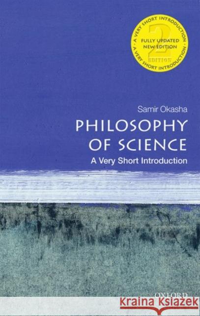 Philosophy of Science: A Very Short Introduction Samir (Professor of Philosophy of Science, University of Bristol) Okasha 9780198745587