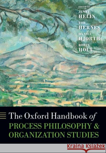 The Oxford Handbook of Process Philosophy and Organization Studies Jenny Helin et al 9780198746539