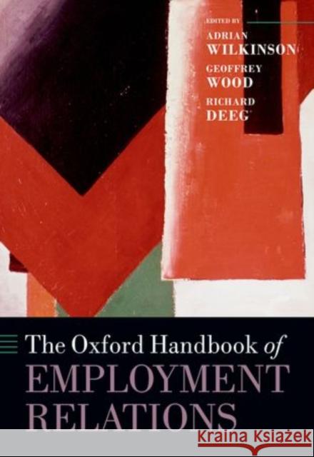 The Oxford Handbook of Employment Relations Wilkinson, Adrian 9780198746546