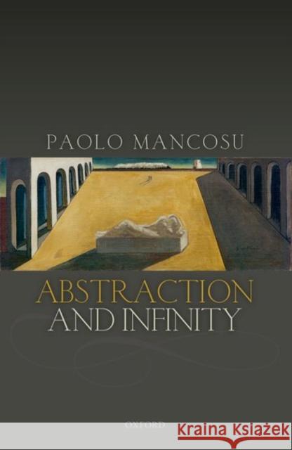Abstraction and Infinity Paolo Mancosu 9780198746829 Oxford University Press, USA