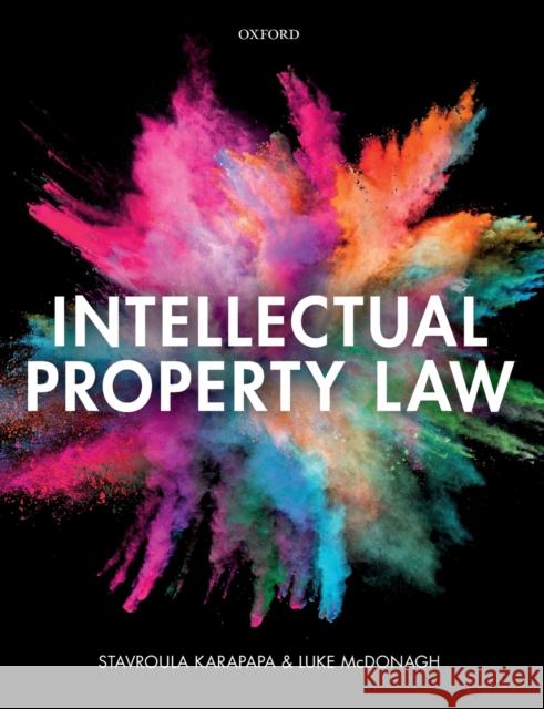 Intellectual Property Law Stavroula Karapapa Luke McDonagh 9780198747697 Oxford University Press, USA
