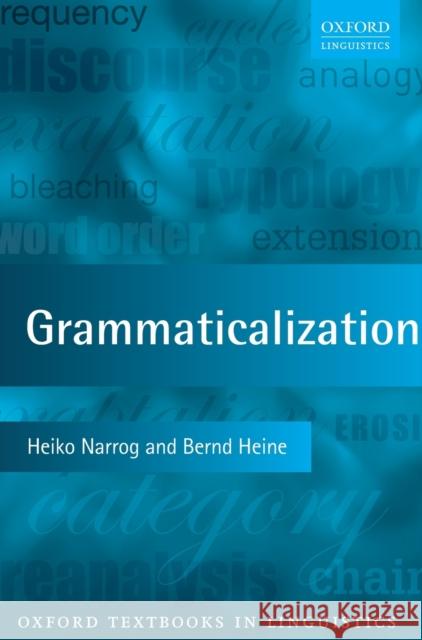 Grammaticalization Heiko Narrog Bernd Heine 9780198747857