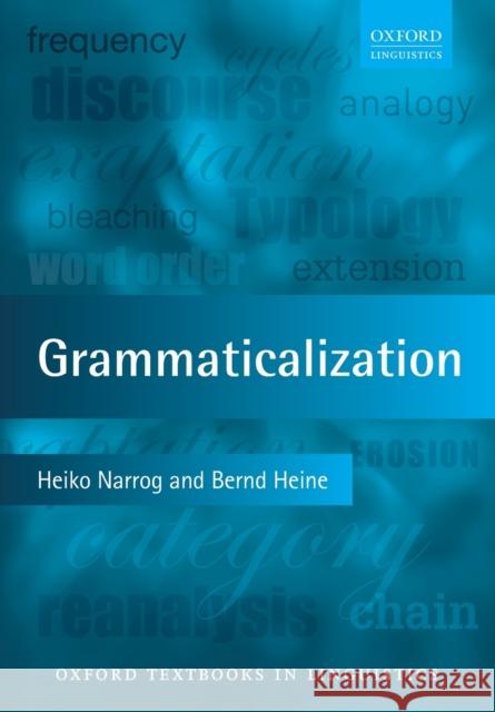 Grammaticalization Heiko Narrog Bernd Heine 9780198748540