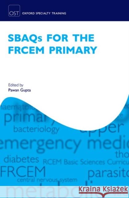 Sbaq's for the Frcem Primary Pawan Gupta 9780198748632 Oxford University Press, USA