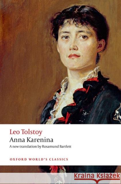 Anna Karenina Leo Nikolayevich Tolstoy Rosamund Bartlett 9780198748847 Oxford University Press