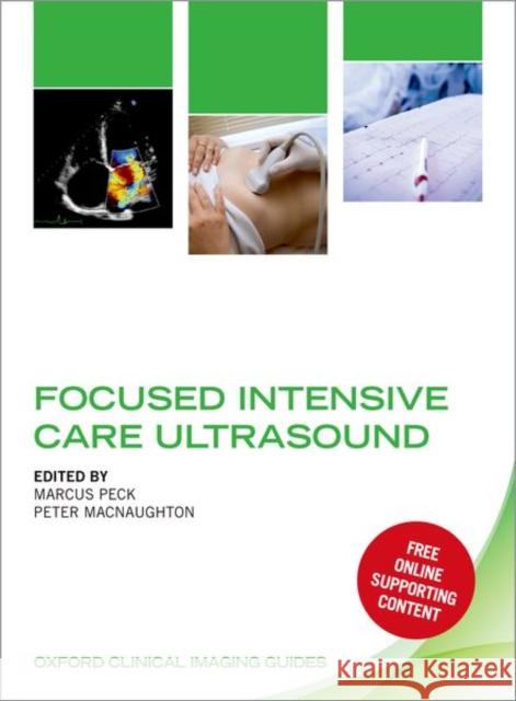 Focused Intensive Care Ultrasound Marcus Peck Peter Macnaughton 9780198749080 Oxford University Press, USA