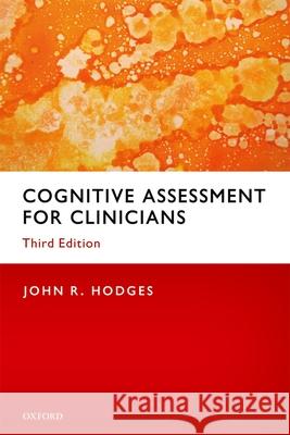 Cognitive Assessment for Clinicians John R. Hodges 9780198749189 Oxford University Press, USA