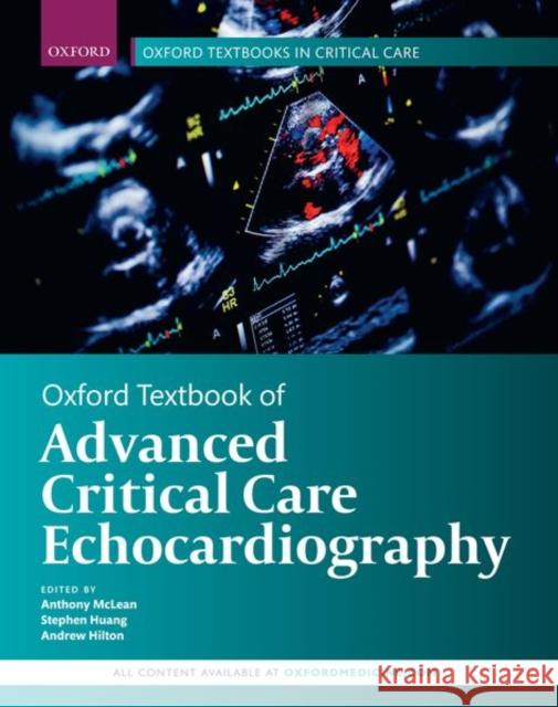Oxford Textbook of Advanced Critical Care Echocardiography Anthony McLean 9780198749288 Oxford University Press, USA