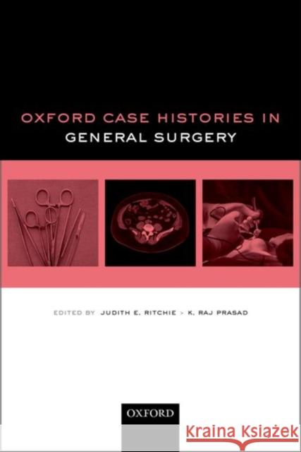 Oxford Case Histories in General Surgery Ritchie, Judith E. 9780198749813 Oxford University Press, USA