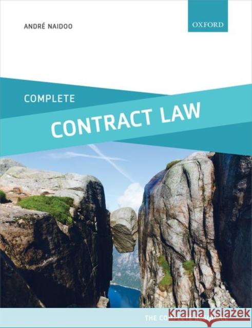 Complete Contract Law: Text, Cases, and Materials Andre (Senior Lecturer, Leicester De Montfort Law School) Naidoo 9780198749868 Oxford University Press