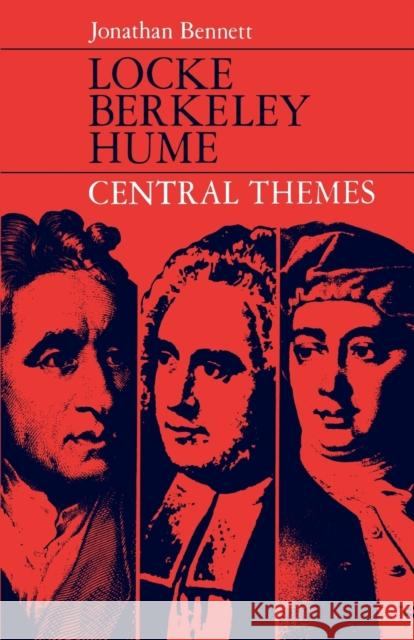 Locke, Berkeley, Hume: Central Themes Bennett, Jonathan 9780198750161 0