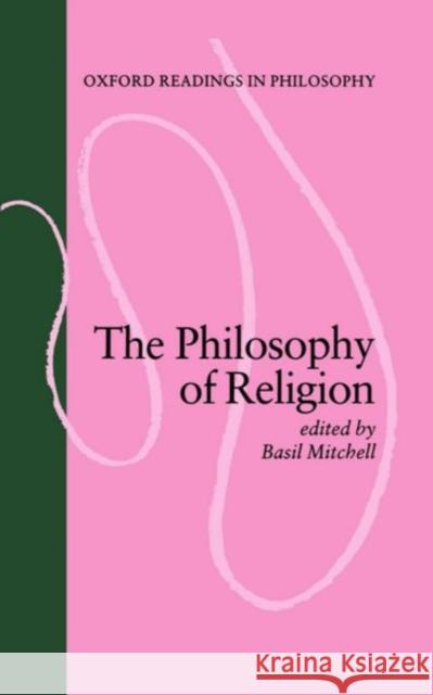 The Philosophy of Religion Basil Mitchell 9780198750185