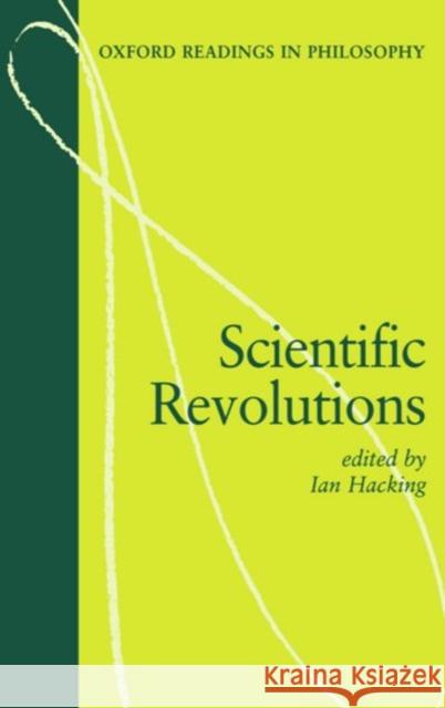 Scientific Revolutions Ian Hacking 9780198750512 0