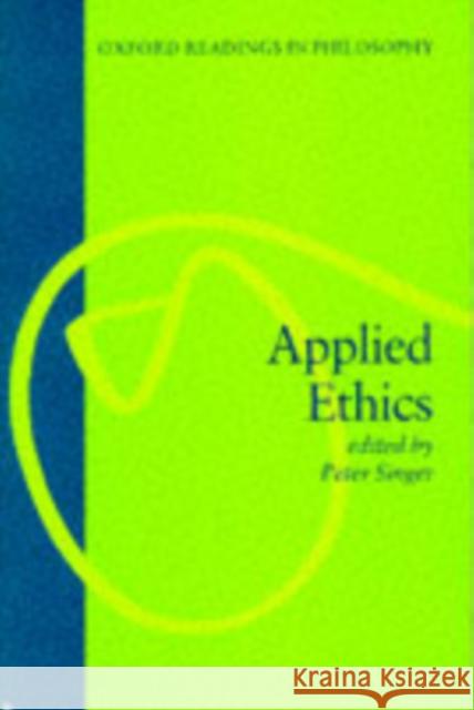 Applied Ethics Peter Singer 9780198750673