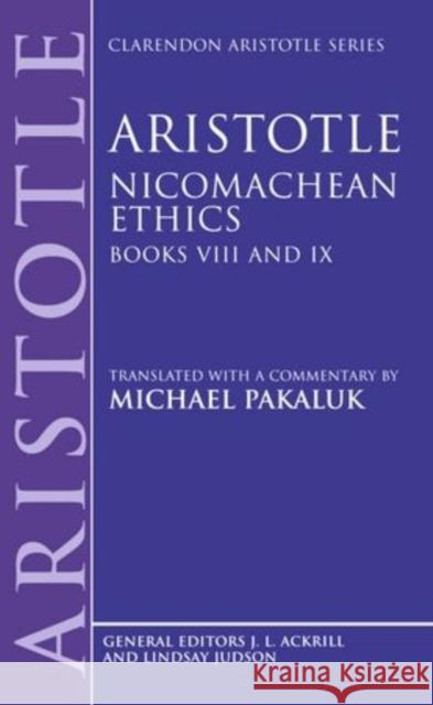 Nicomachean Ethics: Books VIII and IX Aristotle 9780198751038