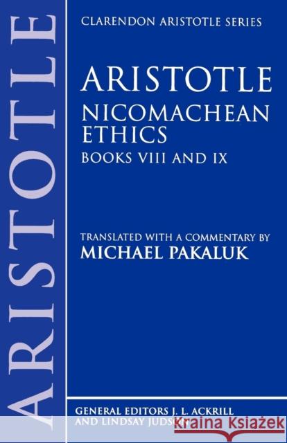 Nicomachean Ethics: Books VIII and IX Aristotle 9780198751045 Oxford University Press