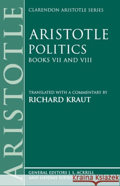 Politics: Books VII and VIII Aristotle 9780198751144