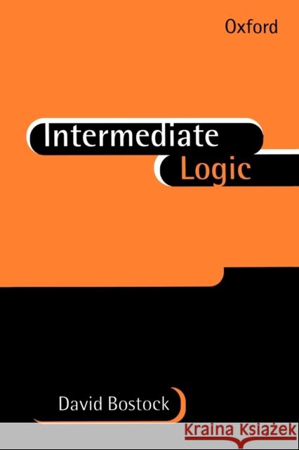Intermediate Logic David Bostock 9780198751427 0